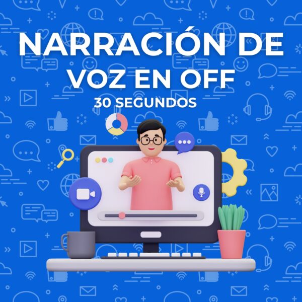 Narración de Voz en Off 30 seg