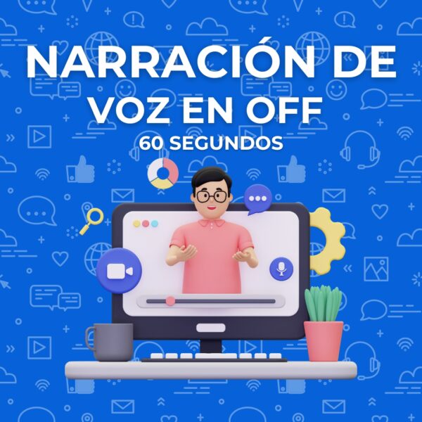 Narración de Voz en Off 60 seg